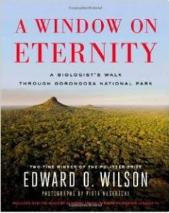 A Window on Eternity by Piotr Naskrecki and E.O. Wilson